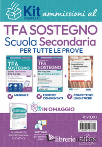 TFA SOSTEGNO SCUOLA SECONDARIA: KIT PER TUTTE LE PROVE. CON ESTENSIONI ONLINE E 