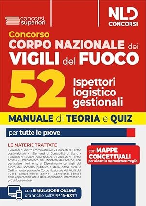 CONCORSO 52 ISPETTORI LOGISTICO GESTIONALI VIGILI DEL FUOCO. MANUALE DI TEORIA E