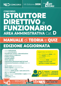 ISTRUTTORE DIRETTIVO E FUNZIONARIO AMMINISTRATIVO CAT. D. MANUALE CON TEORIA E Q