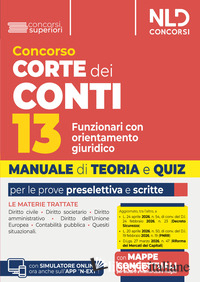 CONCORSO CORTE DEI CONTI. 13 FUNZIONARI CON ORIENTAMENTO GIURIDICO. MANUALE DI T