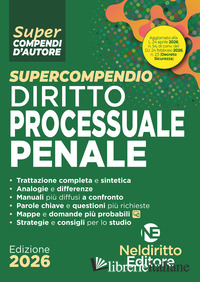 SUPERCOMPENDIO DI DIRITTO PROCESSUALE PENALE 2026 AGGIORNATO AL DL SICUREZZA (AP