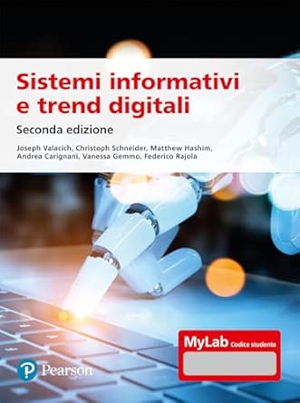 SISTEMI INFORMATIVI E TREND DIGITALI. EDIZ. MYLAB. CON AGGIORNAMENTO ONLINE